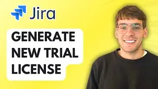 How to Generate a New Trial License for Jira Software [2025 Guide]