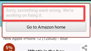How to fix Sorry, something went wrong we're working on fixing it. problem solve in Amazon