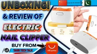 New Rechargeable Electric Nail Clipper Unboxing & Review