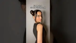K-POP Style SPACE BUNS Hairstyle✨️