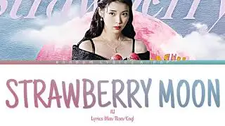 IU - 'strawberry moon' || Lyrics [Han/Rom/Eng] || RL K-POP