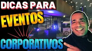 DICAS PARA EVENTOS CORPORATIVOS 👔[FORNECEDOR E CLIENTE]