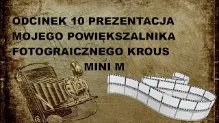 Odcinek 10 Prezentacja mojego powiększalnika fotograficznego #fotografiaanalogowa