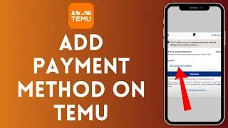 How to Add Payment Method on Temu (2024) | Include Payment Method on Temu