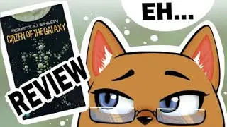 Let's review an oldie / Citizen of the Galaxy by Robert A. Heinlein