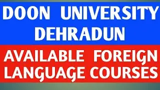 DOON  UNIVERSITY  DEHRADUN  |  ADMISSION   NOTICE -  2023  FOR FOREIGN  LANGUAGE COURSES   |