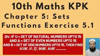 10th Maths Lecture 166 Chapter 5: Q4 If U, A and B are given, then find A'UB', U', {}', BUB', AUB'