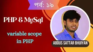 Part 19: variable scope in PHP | Abdus Sattar Bhuiyan