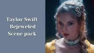 Taylor Swift bejeweled music video scene pack (with bts)