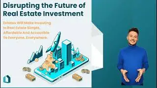 ESTATEX - Revolutionizing Property Investment & Ownership