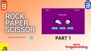 Creating ROCK PAPER AND SCISSOR game using HTML CSS and Javascript........Part 1.