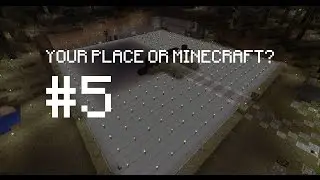 YOUR PLACE OR MINECRAFT? #5 - Automating Death