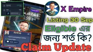 X Empire New Update | X Empire Wallet Connect | x empire Listing date| x empire eligibility criteria