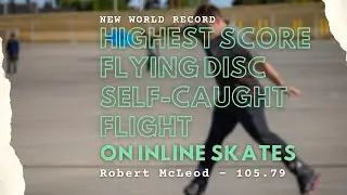 Guinness World Record - Highest score flying disc self-caught flight on inline skates