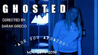 GHOSTED-STUDENT SHORT FILM