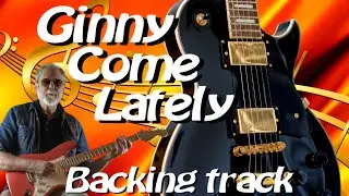 🛤️ Ginny Come Lately - backing track by John Alex