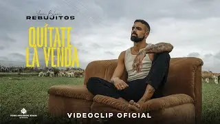 Rebujitos - QUÍTATE LA VENDA (Videoclip Oficial)