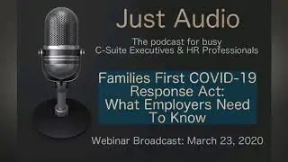 Families First Coronavirus Response Act:  What Employers Nee