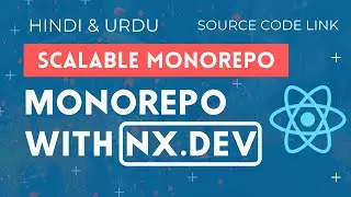 [#6] Scalable Mono-repo setup using NX.DEV [Hindi/Urdu]