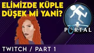 Portal | Part 1 (Twitch)