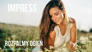 IMPRESS - ROZPALMY OGIEŃ