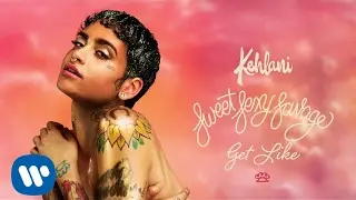 Kehlani – Get Like (Official Audio)