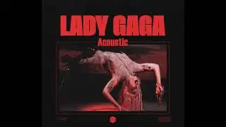 Lady Gaga - Enigma (Acoustic)