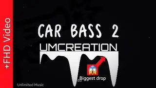 Unlimited Music™ -  Car Bass 2 ( Reverb -Indian edition) @Qara07 [1080p]
