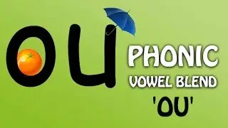 Vowel Blend | Sound of 'ou' | Learn Alphabets, Vowels And Phonic Sounds