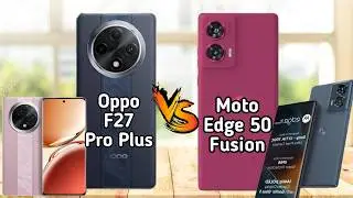 Best Cellphone 2024 Oppo F27 Pro Plus 5G Vs Moto Edge 50 Fusion 5G | Oppo Smartphone