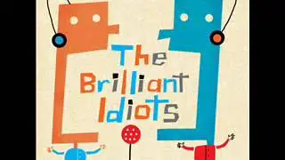 The Brilliant Idiots Prejudice is Wack and These Hoes Ain't Loya