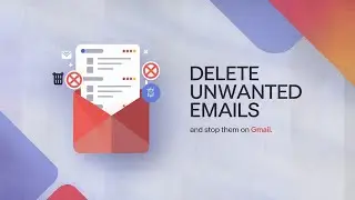 how to delete unwanted emails & stop them ?
