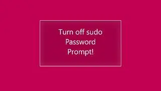 Turn off that annoying sudo Password Prompt | Works in every Linux distro including WSL | Very EASY!