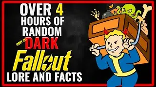 Over 4 Hours of Random Fallout Dark Lore and Facts