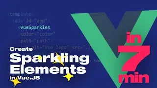 Create Sparkling Elements in Vue.JS in 7 min