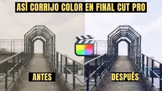 Corrección de Color En Final Cut Pro Tutorial Español