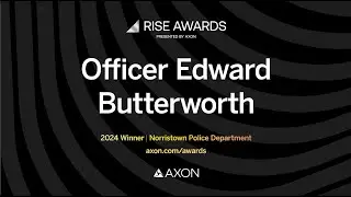 2024 RISE Awards Winner: Officer Edward Butterworth