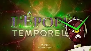 L'ÉPOPÉE TEMPORELLE SAISON 2 - LES MECHANTS - MUSIQUES OFFICIELLES -