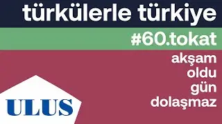 Gülseren Tatlıpınar - Akşam Oldu Gün Dolaşmaz | Tokat Türküleri