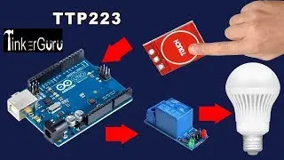 How to make your own Capacitive Touch Switch using TTP223 capacitive touch sensor