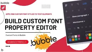 Build a Front-End Custom Font Property Editor in Bubble.io | Using Google Fonts in Bubble.io