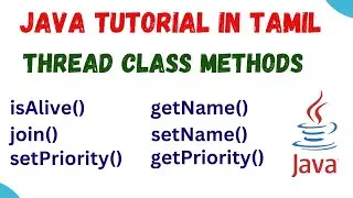 54) Thread class Methods | isAlive() join() setName() getName() | Priority | Multithreading in Tamil