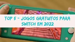 TOP 5 OS MELHORES JOGOS GRÁTIS DE NINTENDO SWITCH EM 2022