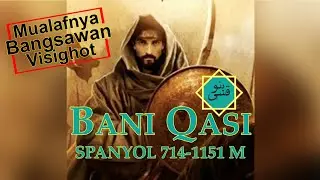 Bani Qasi
| Bangkit dan runtuhnya andalusia
| Kerajaan islam
