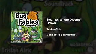 Bug Fables OST - 57 - Swamps Where Dreams Drown