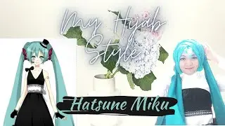 Hatsune Miku (My Hijab Style)