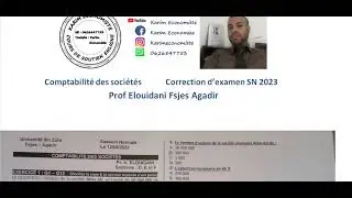 Comptabilité des sociétés S4 Correction d'examen SN 2023 Prof Elouidani Fsjes Agadir