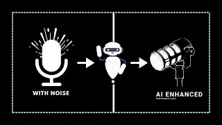 Let AI Enhance your Audio.