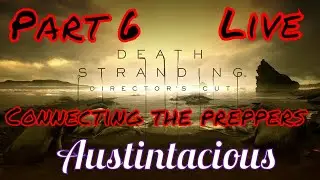 Death Stranding Director's Cut | 100% Achievements | Hard Mode Walkthrough Part 6