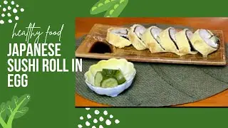 HOW TO MAKE SUSHI ROLL IN EGG,MERRY SAKURA TV